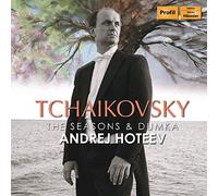 Andrej Hoteev - Pyotr Ilyich Tchaikovsky: The Seasons & Dumka