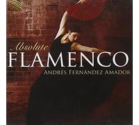 Andres Fernandez Ama - Absolute Flamenco