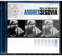 Andres Segovia - Solo Lo Mejor de
