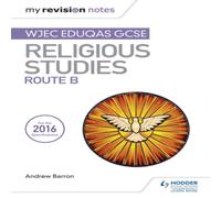 Andrew Barron My Revision Notes WJEC Eduqas GCSE Religious Studies Route B Book Andrew Barron Multicolor