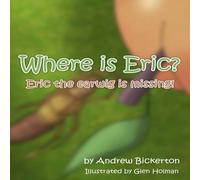 Andrew Bickerton Where is Eric?: Eric the earwig is missing Paperback Book Andrew Bickerton Multicolor