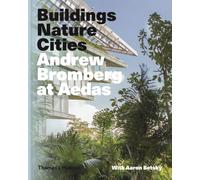 Andrew Bromberg at Aedas: Buildings, Nature, Cities