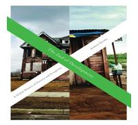 Andrew Brooks The End of Development: A Global History of Poverty & Prosperity Andrew Brooks Multicolor