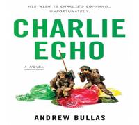 Andrew Bullas Charlie Echo Paperback Book Andrew Bullas Multicolor