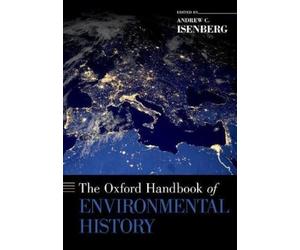Andrew C. Isenberg The Oxford Handbook of Environmental History (Paperback)