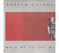 Andrew Calhoun - walk me to the war LP