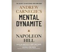 Andrew Carnegie's Mental Dynamite