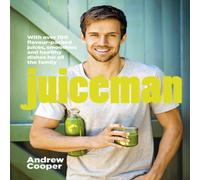 Andrew Cooper Juiceman : Over 100 healthy juice & smoothie recipes for all the Andrew Cooper Multicolor