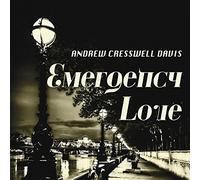 Andrew Cresswell Davis - Emergency Love