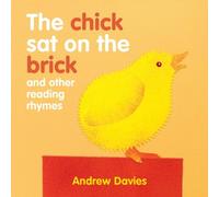 Andrew Davies The Chick Sat on the Brick : & other reading rhymes Board book Book Andrew Davies Multicolor