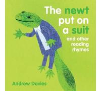 Andrew Davies The Newt Put on a Suit : & other reading rhymes Board book Book Andrew Davies Multicolor