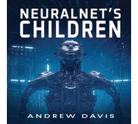 Andrew Davis Neuralnet's Children Paperback Book Andrew Davis Multicolor