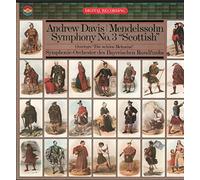 Andrew Davis / Symphonie-Orchester Des Bayerischen Rundfunks - Mendelssohn - Symphony No. 3 "Scottish" / Overture "Die Schöne Melusine"