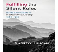Andrew Duncan Fulfilling the Silent Rules: Inside Outside in Modern British Andrew Duncan Multicolor