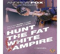 Andrew Fox Hunt the Fat White Vampire Paperback Book Andrew Fox Multicolor