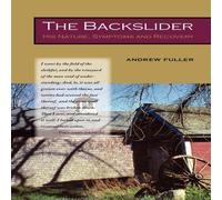 Andrew Fuller The Backslider: His Nature, Symptoms & Recovery Paperback Book Andrew Fuller Multicolor