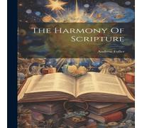 Andrew Fuller The Harmony Of Scripture Paperback Book Andrew Fuller Multicolor