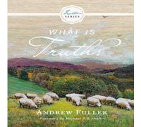 Andrew Fuller What is Truth? Paperback Book Andrew Fuller Multicolor