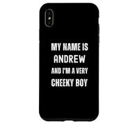 Andrew Funny Joke Very Cheeky Boy For Family or Friends Case for iPhone XS Max