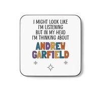 Andrew Garfield Gift Mug Cup I Might Look Like I'm Listening But in My Head I'm Thinking About Andrew Garfield (Coaster)