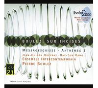 Andrew Gerzso - Boulez: Sur Incises - Messagesquisse - Anthemes 2