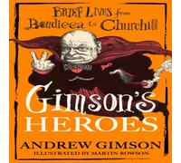 Andrew Gimson Gimson's Heroes Hardback Book Andrew Gimson Multicolor