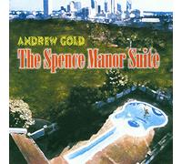 Andrew Gold - The Spence Manor Suite