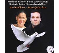 Andrew Goodwin & Mira Yevtich - Beethoven: Adelaide, Schumann: Dichterliebe, Briitten: Who Are These Children? [DVD AUDIO]