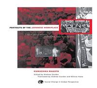 Andrew Gordon Portraits Of The Japanese Workplace: Labor Movements, Workers, And Andrew Gordon Multicolor