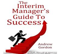 Andrew Gordon The Interim Manager's Guide to Success Paperback Book Andrew Gordon Multicolor
