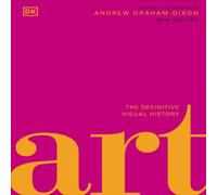 Andrew Graham Dixon Art : The Definitive Visual Guide Hardcover Book Andrew Graham Dixon Multicolor