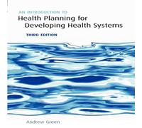 Andrew Green An Introduction to Health Planning for Developing Health Systems Andrew Green Multicolor