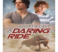 Andrew Grey A Daring Ride Paperback Book Andrew Grey Multicolor