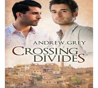Andrew Grey Crossing Divides Paperback Book Andrew Grey Multicolor