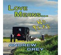 Andrew Grey Love Means... No Fear Paperback Book Andrew Grey Multicolor