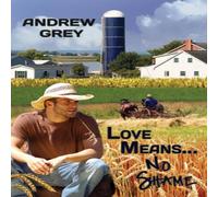Andrew Grey Love Means... No Shame Paperback Book Andrew Grey Multicolor