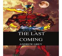 Andrew Grey THE LAST COMING Paperback Book Andrew Grey Multicolor