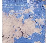 Andrew Heath - The Silent Cartographer