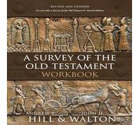 Andrew Hill A Survey of the Old Testament Workbook: Revised & Updated Paperback Andrew Hill Multicolor
