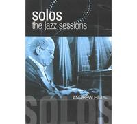 Andrew Hill: Solos - The Jazz Sessions