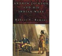 Andrew Jackson And His Indian Wars