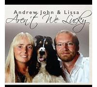 Andrew John & Lissa - Aren't We Lucky (2016)