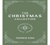 Andrew King The Christmas Collection: A 25-Day Devotional to Slow Down and Andrew King Multicolor