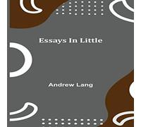 Andrew Lang Essays In Little Paperback Book Andrew Lang Multicolor