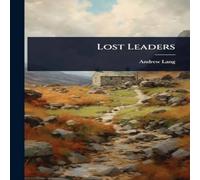 Andrew Lang Lost Leaders Paperback Book in White Andrew Lang White