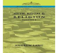 Andrew Lang Myth, Ritual Religion - Volume 1 Paperback Book Andrew Lang Multicolor