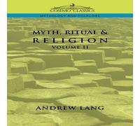 Andrew Lang Myth, Ritual Religion - Volume 2 Paperback Book Andrew Lang Multicolor