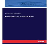 Andrew Lang Selected Poems of Robert Burns Paperback Book Andrew Lang Multicolor