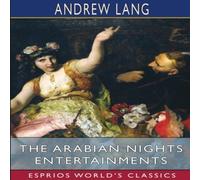 Andrew Lang The Arabian Nights Entertainments (Esprios Classics) Paperback Book Andrew Lang Multicolor