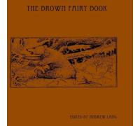 Andrew Lang The Brown Fairy Book Hardcover Andrew Lang Multicolor